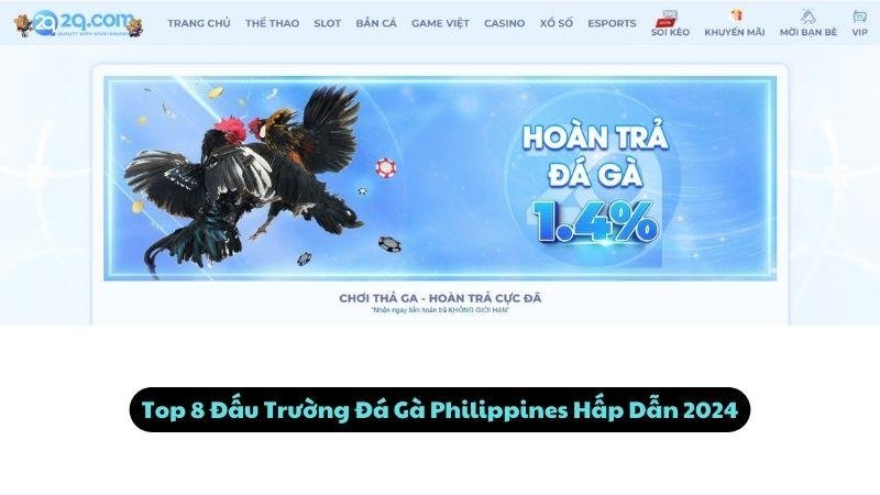 Top 8 Đấu Trường Đá Gà Philippines Hấp Dẫn 2024