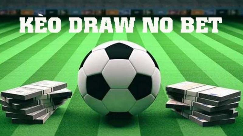 Những điểm vượt trội của kèo draw no bet so với những kèo khác