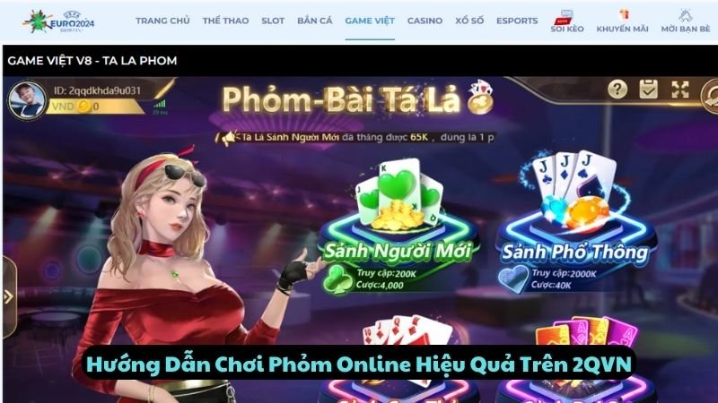 Hướng Dẫn Chơi Phỏm Online Hiệu Quả Trên 2QVN