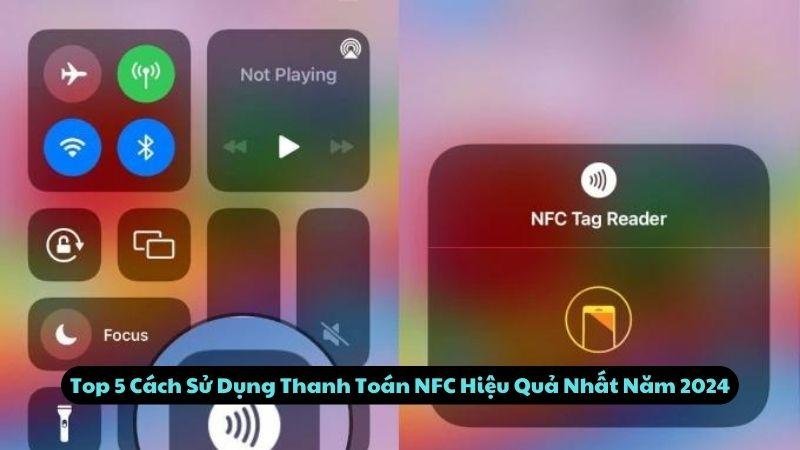 Top 5 Cách Sử Dụng Thanh Toán NFC Hiệu Quả Nhất Năm 2024