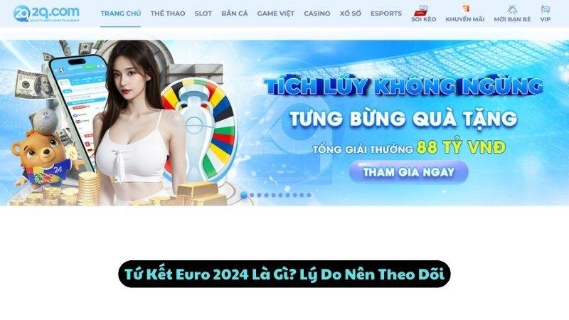 Tứ Kết Euro 2024 Là Gì? Lý Do Nên Theo Dõi