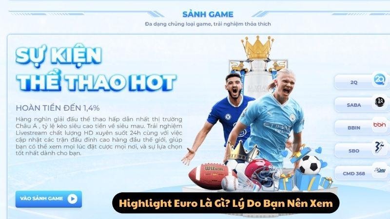 Highlight Euro Là Gì? Lý Do Bạn Nên Xem