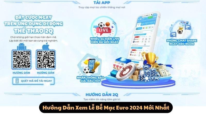 Hướng Dẫn Xem Lễ Bế Mạc Euro 2024 Mới Nhất