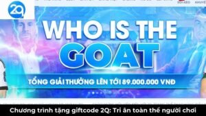 Chương trình tặng giftcode 2Q: Tri ân toàn thể người chơi