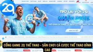 Cổng Game 2q Thể Thao – Sân Chơi Cá Cược Thể Thao Đỉnh Cao